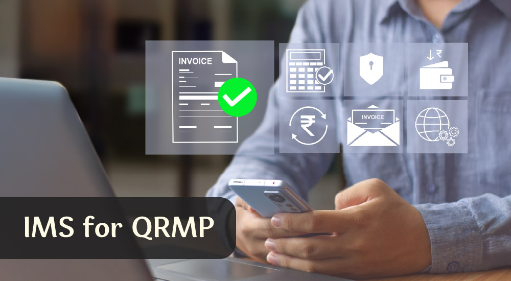 IMS for QRMP Taxpayers: A Complete Guide