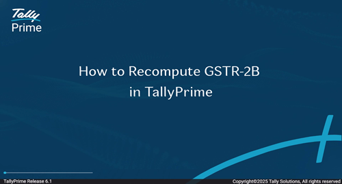 How to Recompute GSTR-2B in TallyPrime