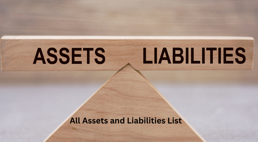 All Assets and Liabilities List