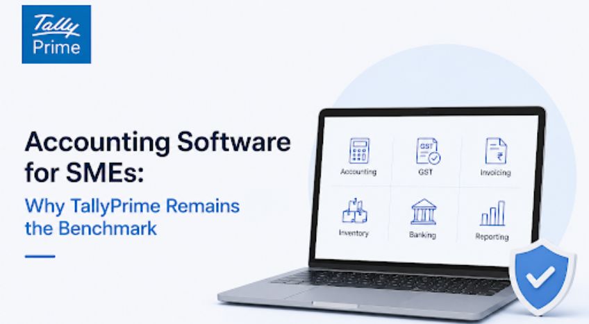 Industry Standard Accounting Software for SMEs: Why TallyPrime Remains the Benchmark