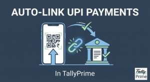 How TallyPrime Handles UPI and QR-Based Payments, Auto-Linking Receipts with Party Ledgers