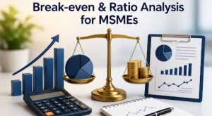 Break-Even & Financial Ratio Analysis for MSMEs